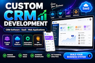 develop custom CRM software saas web applications and business systems