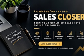 be a commission based sales closer, b2b sales representative
