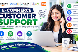 be your ecommerce customer support representative