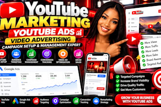 do youtube marketing yotube ads video advertising campaign manager setup expert