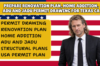 prepare renovation plan, home addition, adu and jadu permit drawing for texas ca