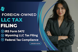file irs form 5472 and pro forma 1120 for foreign owned wyoming llc as CPA