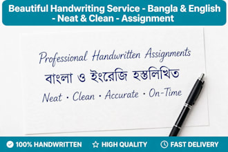 do beautiful bangla and english handwriting for assignments