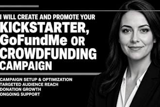 create and promote your kickstarter, gofundme or crowdfunding campaign