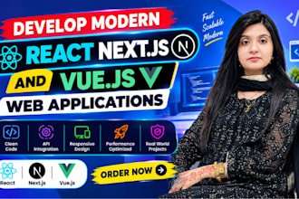 develop modern react next js and vue js web applications