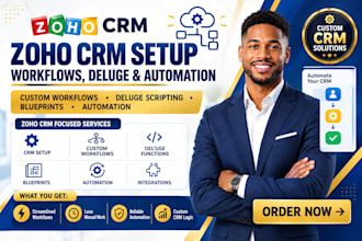 setup zoho CRM custom workflows, deluge scripting, blueprints and automation