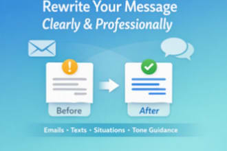 rewrite your message and give you clarity on your situation