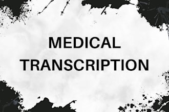be your professional medical transcription