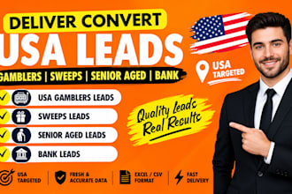 deliver convert USA gamblers leads, sweeps leads, senior aged leads, bank leads