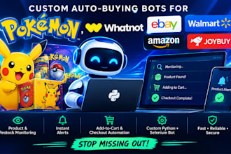 do program pokemon auto buying, whatnot shopping bot, ebay walmart amazon joybuy
