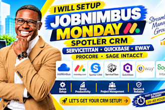 jobnimbus monday spotler CRM servicetitan quickbase eway procore sage intacct