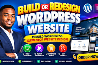 build or redesign wordpress website rebuild wordpress elementor website design