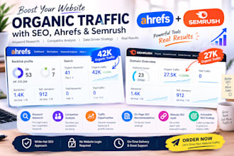 increase your website organic traffic using ahrefs and semrush