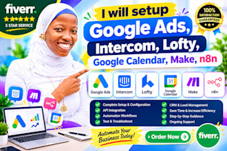 setup google ads, calendar, intercom, lofty, make, n8n