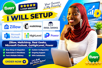 setup zillow, mailchimp, real geeks, microsoft outlook, go high level, power