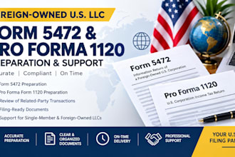 prepare and file form 5472 and pro forma 1120 for foreign owned US llc