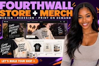 do fourthwall website merch design, redesign fourthwall store and pod merch