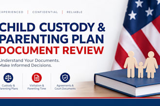 review and analyze your child custody and parenting plan documents