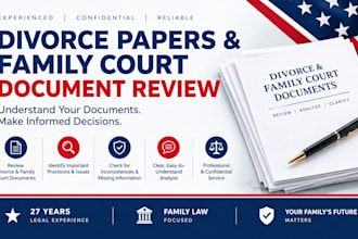 review and analyze your divorce papers and family court documents