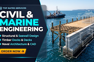 design dock, deck, seawall plans, marine engineering and naval engineering