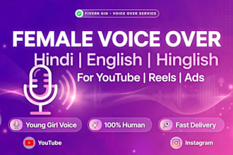 do realistic girl voice over in hindi and english for your video