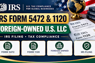 prepare form 5472 and 1120 for foreign owned US llc