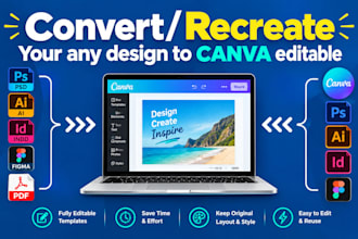 create or recreate psd, pdf, ai, indesign, figma to canva