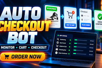 build custom auto checkout bot, auto purchase bot and shopping automation
