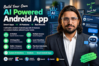 build an ai powered android app or chatbot