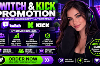 promote twitch and kick promotion for live viewers, subs and twitch affiliate