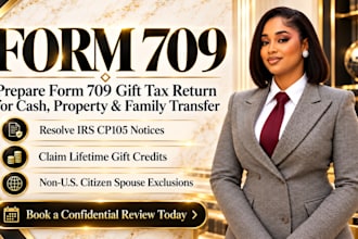 prepare form 709 gift tax return for cash property and family transfer
