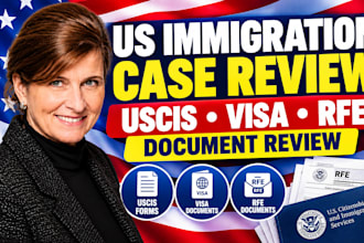 review your US immigration case, uscis forms, visa and rfe documents