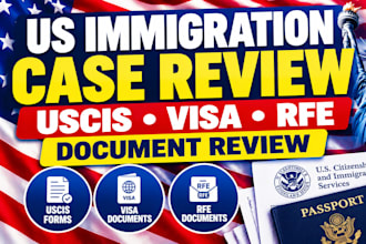 review your US immigration case, uscis forms, visa and rfe documents