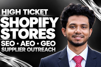 build your high ticket shopify store with SEO and supplier outreach