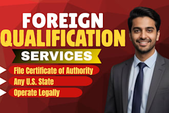 get your foreign qualification certificate of authority in any state
