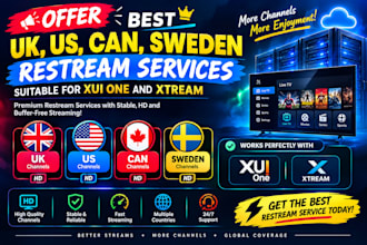 offer best UK, US, can, sweden restream services suitable for xui one and xtream