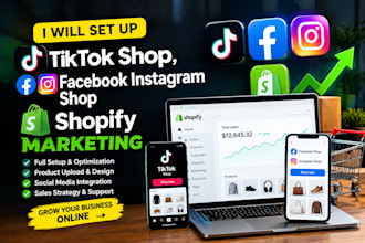 set up tiktok shop, facebook instagram marketing shop and shopify marketing