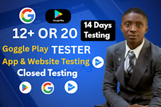 provide 12 testers google play closed testers 20 app tester