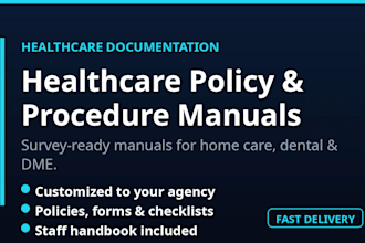 write a healthcare policy and procedure manual for your agency