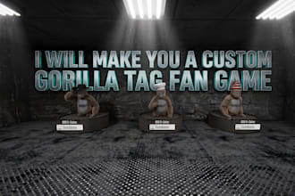 make you a custom gorilla tag fan game