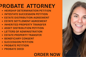 be your probate lawyer for estate property transfer, heirship, and succession