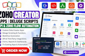 build zoho creator apps, deluge scripts, API and zoho flow automation