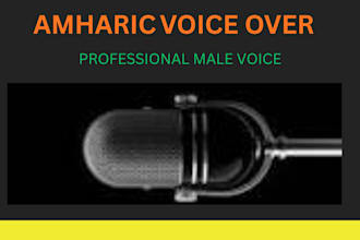 record a professional native amharic voice over