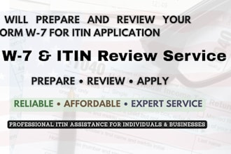 prepare and review your form w7 for an itin application