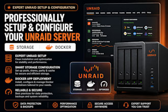 professionally setup, configure, your unraid server for storage, and docker