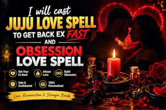 cast a powerful juju love spell to get back ex and obsession love spell