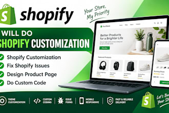 do shopify customization, fix shopify issue, design product page, do custom code
