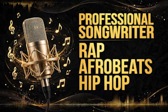 write catchy rap and afrobeat and hip hop lyrics and hooks