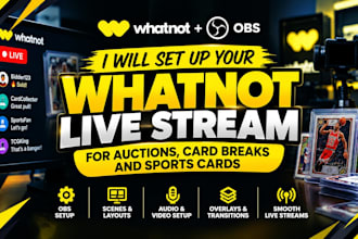 set up your whatnot live stream for auctions, card breaks and sports cards