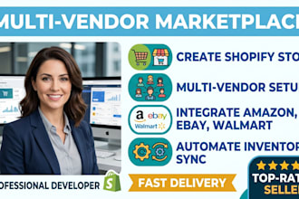 create shopify multi vendor marketplace and integrate amazon ebay walmart